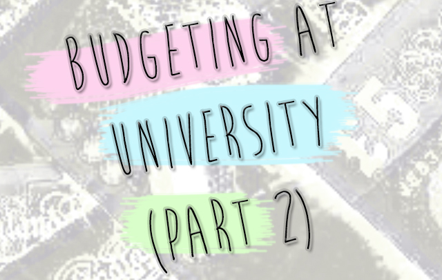 8 Simple Rules... for BUDGETING in your last month of Uni (Part 2)